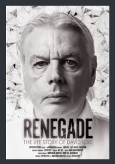 RENEGADE The Movie FULL Version of the David Icke Story